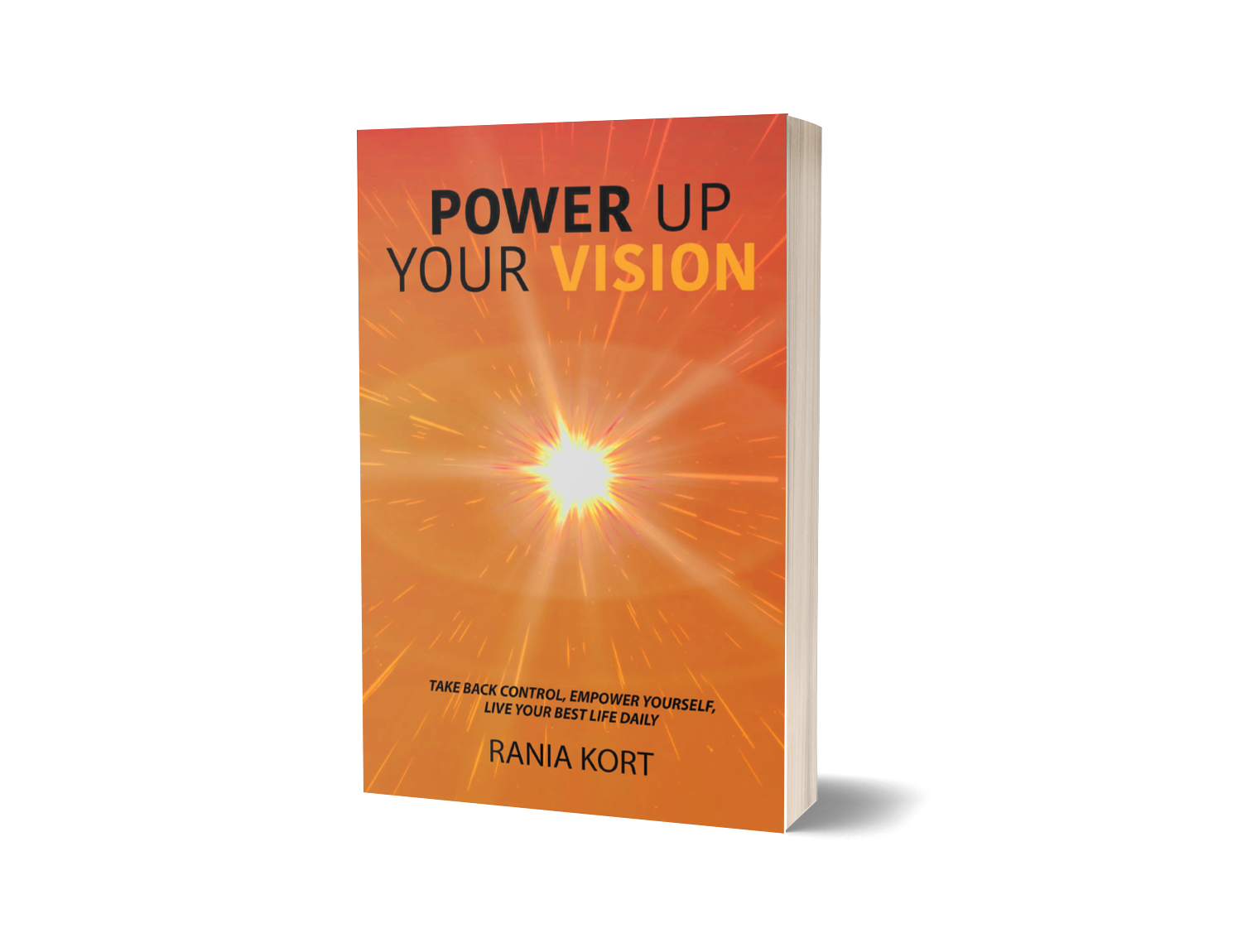 Power Up Your Vision by Rania Kort